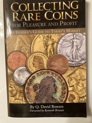 Collecting Rare Coins For Pleasure And Profit : An Insider 