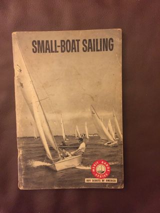 Small Boat Sailing Illustrated 1965 Vintage Book Boy Scouts Merit Badge Series