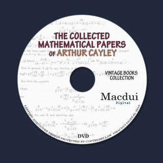 The Collected Mathematical Papers Of Arthur Cayley – Old Ebooks 14 Pdf,  1 Dvd