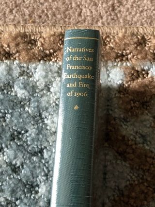 Narratives Of The San Francisco Earthquake And Fire 1906 Lakeside Press