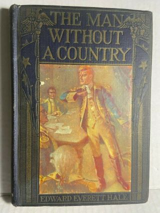 The Man Without A Country Edward Everett Hale 1917 Hardcover Box B - 7