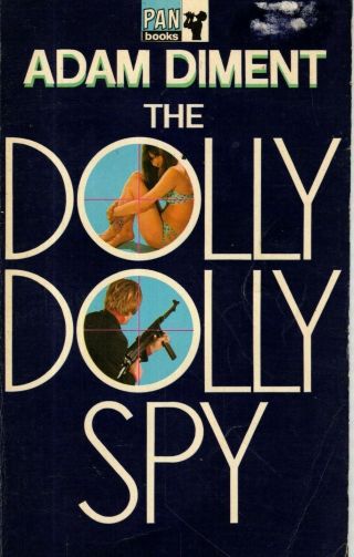 Adam Diment - " The Dolly Dolly Spy " - Hailed As The James Bond - Pb (1968)