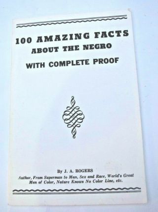 Book 100 Facts About The Negro With Complete Proof By J.  A.  Rogers