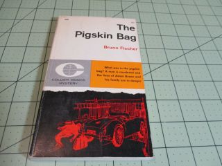 The Pigskin Bag By Bruno Fischer (1961) Pulp Era Collier Book Hardboiled Mys