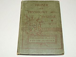 1885 Primer Of Physiology And Hygiene By William Thayer Smith,  Hardcover
