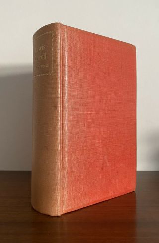 The Complete Of Lewis Carroll.  1939 1st Edition.  Alice In Wonderland Etc