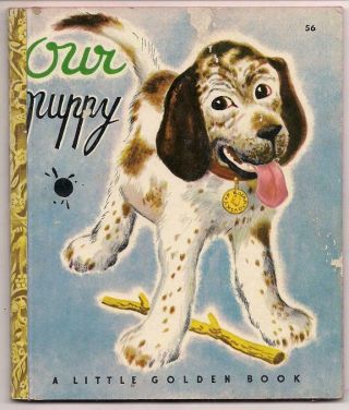 Our Puppy Little Golden Book Ruth Nast Illus Rojankovsky C1948 " B " Edition 56