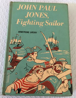 Vintage John Paul Jones,  Fighting Sailor Landmark Book 1953 Armstrong Sperry - Ex
