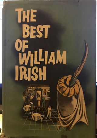 The Best Of William Irish Three Complete Novels