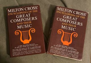 Milton Cross Encyclopedia Of The Great Composers And Their Music Vol.  I & Ii