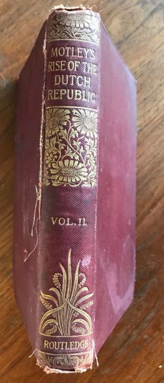 The Rise Of The Dutch Republic Vol Ii By John L.  Motley 1893 Hb Book Cloth,  Gilt