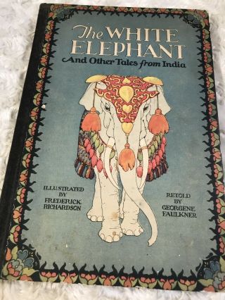 The White Elephant And Other Tales from India By Faulkner 1929 2