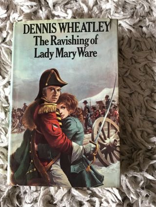 Dennis Wheatley The Ravishing Of Lady Mary Ware 1st Ed 1971 With Dj