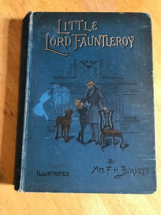 Little Lord Fauntleroy.  F H Burnett.  Illustrated.  1894.
