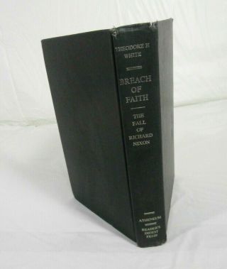 Vintage 1975 Breach Of Faith The Fall Of Richard Nixon By Theodore White Book