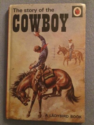 Vintage Ladybird The Story Of Cowboy Books Series 707 Matt Board 24p Net.