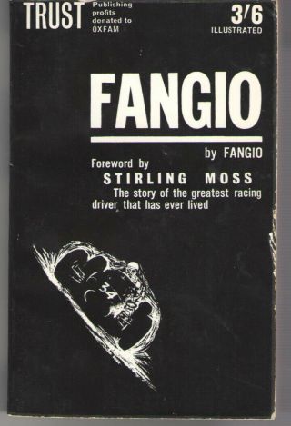 Fangio By Fangio Paperback 1963 - Very Rare - Forward By Stirling Moss