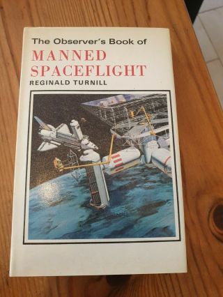 The Observer’s Book Of Manned Spaceflight (1972) Reginald Turnill