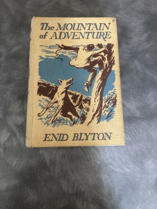 The Mountain Of Adventure By Enid Blyton 1949