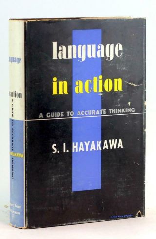 S I Hayakawa 1st Ed 1941 Language In Action A Guide To Accurate Thinking Hc W/dj
