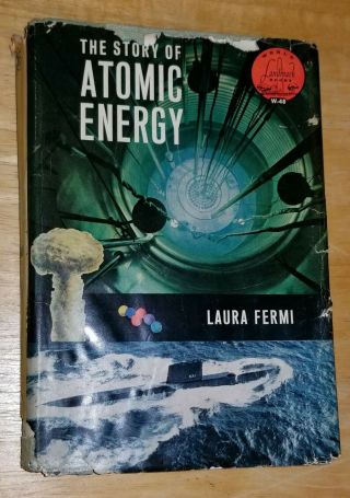 The Story Of Atomic Energy Laura Fermi Hardcover 1961 Landmark 1st Printing Dj