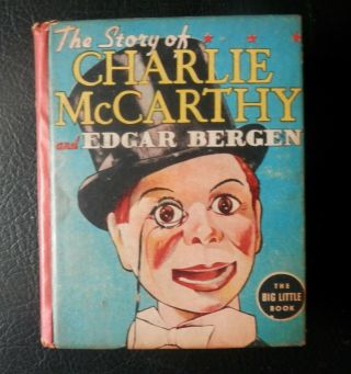 Big Little Book: The Story Of Charlie Mccarthy And Edgar Bergen