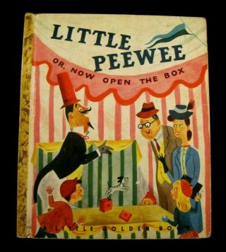 Little Peewee Or,  Now Open The Box Little Golden Book 52 1st Simon & Shus.  Ed.