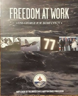 Freedom At Work Uss George H W Bush Cvn 77 Book