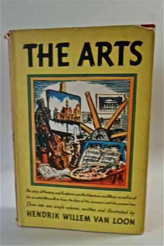 The Arts By Hendrick Willem Van Loon 1937