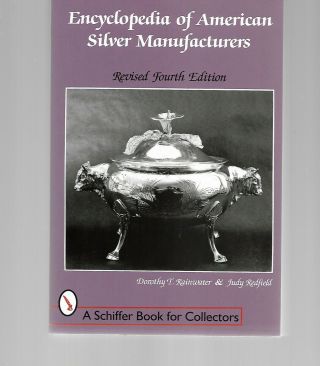 Encyclopedia Of American Silver Manufacturers 4th Edition Paperback
