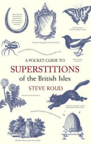 A Pocket Guide To Superstitions Of The British Isles (the Pocket Guide),  Steve R