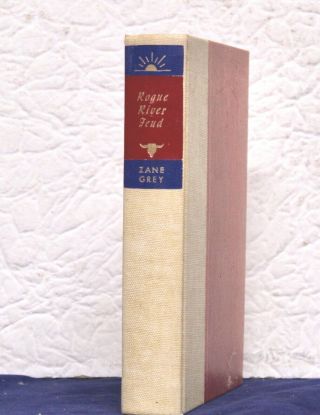 Rogue River Feud By Zane Grey.  Walter J.  Black Hardcover Book