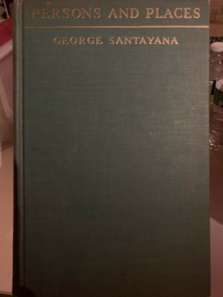 Persons And Places By George Santayana 1944 Hc 1st Edition Literary Biography