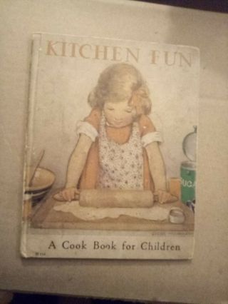 Kitchen Fun,  A Cook Book For Children (1932 (- Illuatrated