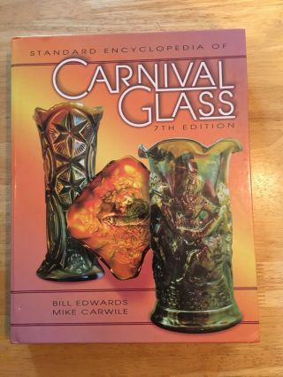 Standard Encyclopedia Of Carnival Glass 7th Ed.  2000 Collector Book Hardback