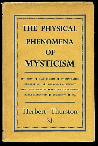The Physical Phenomena Of Mysticism - Herbert Thurston - 1951 W/ Dj