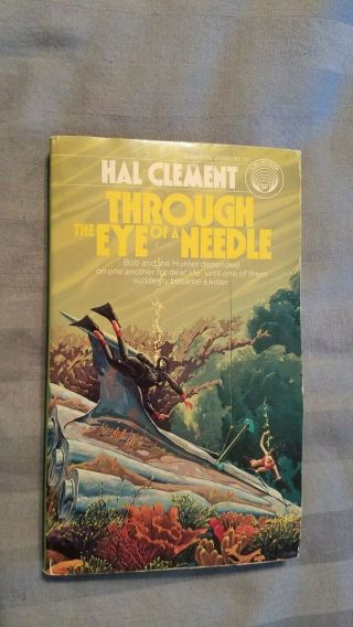 Through The Eye Of A Needle By Hal Clement - 1978 - First Edition