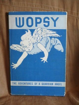 Wopsy: The Adventures Of A Guardian Angel By Gerard F.  Scriven (1951) - 2nd Ed.