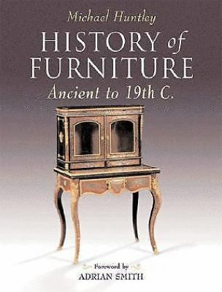History Of Furniture: Ancient To 19th C.