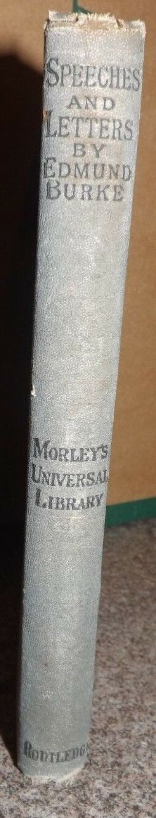 SPEECHES & LETTERS (Edmund Burke,  Hardback Morley ' s Universal Library,  GC,  1886) 2