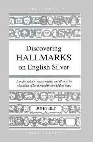 Discovering Hallmarks On English Silver By John Bly,  Paperback Book,  Good,