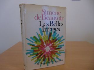 Simone De Beauvoir - Les Belles Images (1st Edition