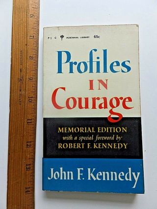 1964 Profiles In Courage Memorial Edition.  1st Ed.  Paperback.  Rfk Foreward.