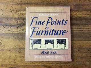 Fine Points Of Furniture: Early American By Albert Sack,  1950
