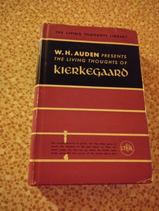 The Living Thoughts Of Kierkegaard,  Presented By W.  H.  Auden.  1952.  Philosophy