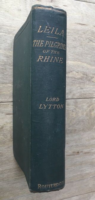 LEILA,  CALDERON THE COURIER & PILGRIMS OF THE RHINE BY LORD LYTTON 1875 2