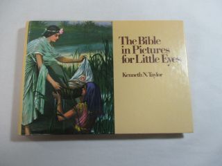 The Bible In Pictures For Little Eyes By Kenneth N.  Taylor Hb Illustrated 1983