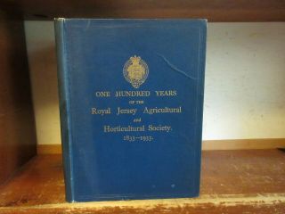 One Hundred Years Of The Royal Jersey Agricultural / Horticultural Society Book