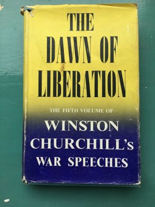 Dawn Of Liberation - Speeches By Winston S Churchill 1945 Dj/hb