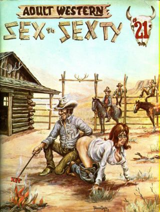 Sex To Sexty - - Volume 21 - - Adult Western Sex To Sexty - - Illustrated